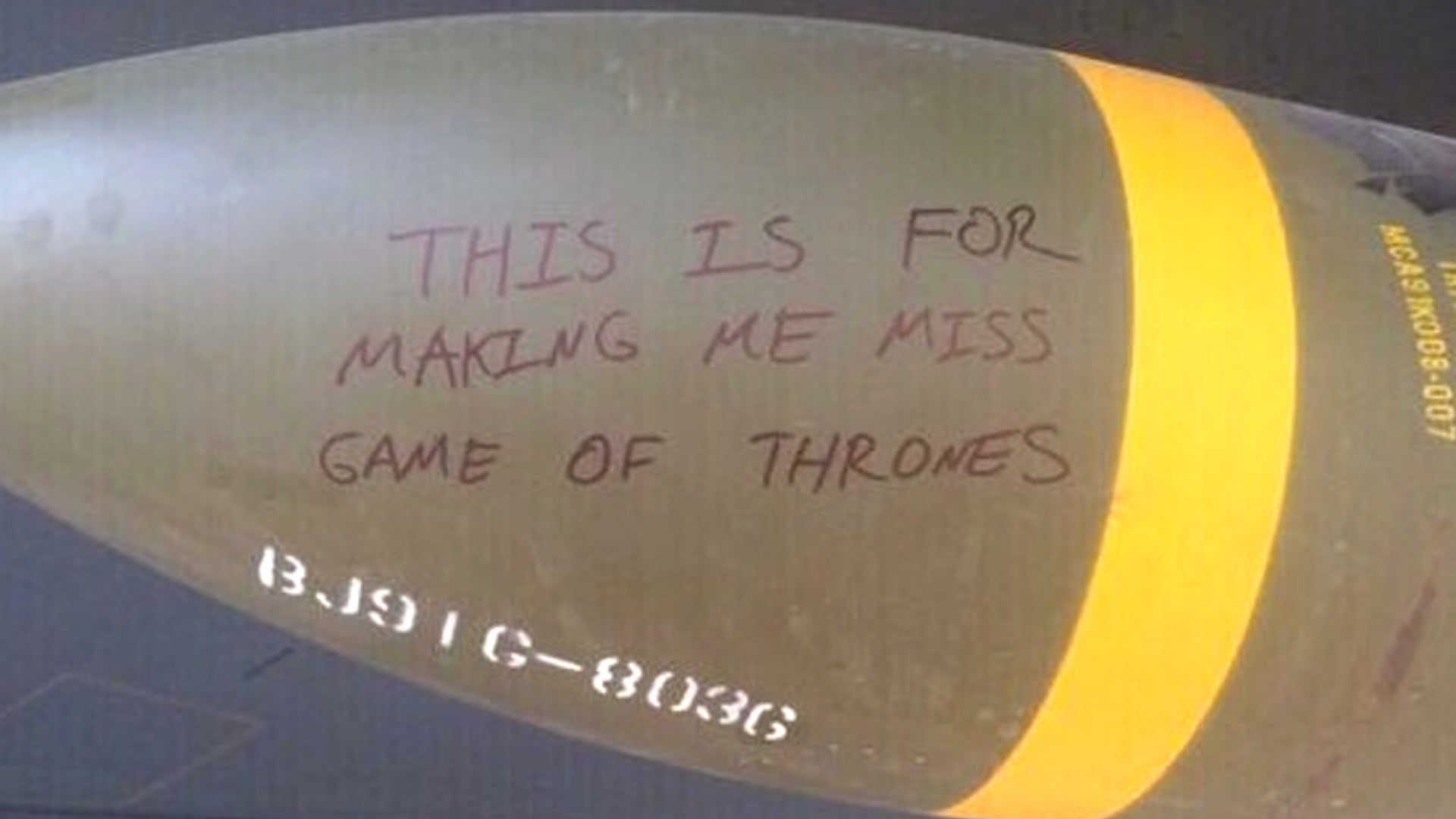 Message On Bunker Buster Bomb Tells ISIS “This Is For Making Me Miss Game of Thrones”